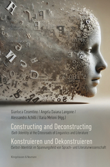 Constructing and Deconstructing. Konstruieren und Dekonstruieren - 