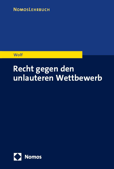 Recht gegen den unlauteren Wettbewerb - Maik Wolf