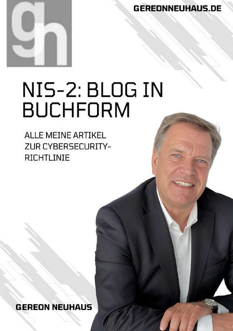 NIS 2: Blog in Buchform - Gereon Neuhaus