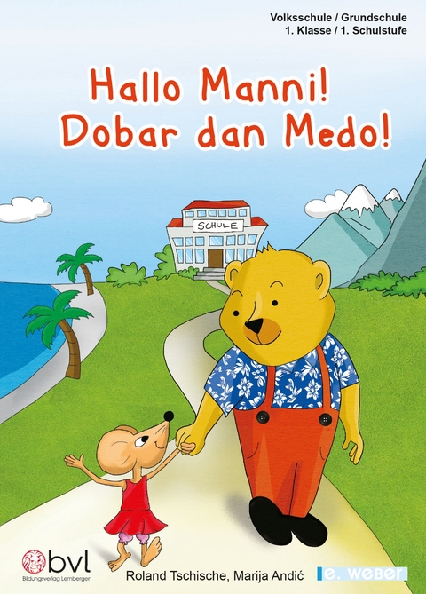 Hallo Manni! Dobar dan Medo! Band 1 - Marija Andić, Roland Tschische