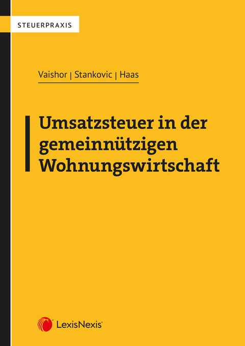 Umsatzsteuer in der gemeinn&uuml;tzigen Wohnungswirtschaft - Robert Haas, Mario Stankovic, Markus Vaishor