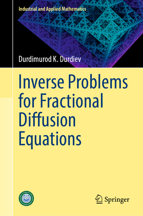 Inverse Problems for Fractional Diffusion Equations - Durdimurod K. Durdiev