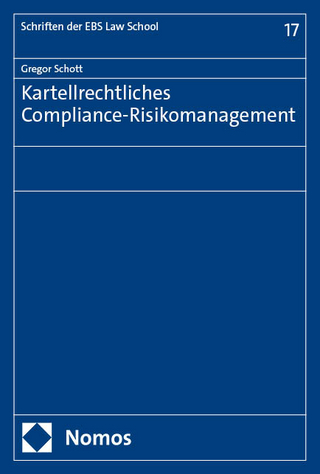 Kartellrechtliches Compliance-Risikomanagement
