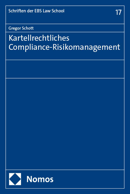 Kartellrechtliches Compliance-Risikomanagement - 