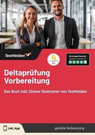 Deltaprüfung Vorbereitung: Das Buch inkl. Online-Testtrainer von TestHelden |