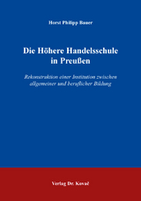 Die Höhere Handelsschule in Preußen - Horst Philipp Bauer