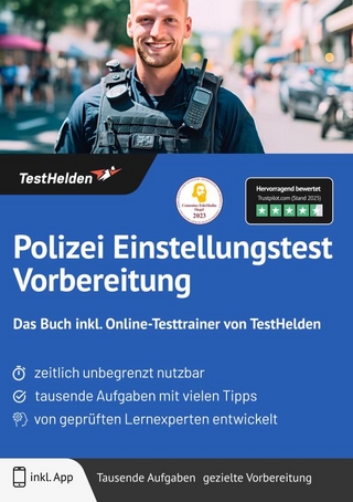 Polizei Einstellungstest Vorbereitung: Das Buch inkl. Online-Testtrainer von TestHelden |