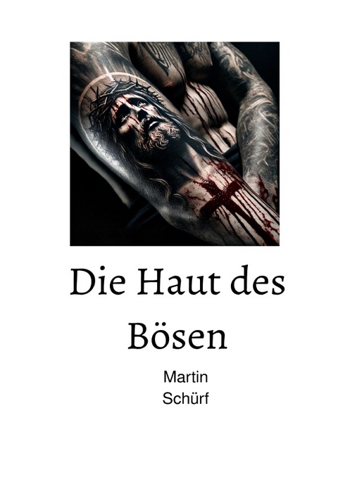Die Haut des B&ouml;sen - Martin Sch&uuml;rf