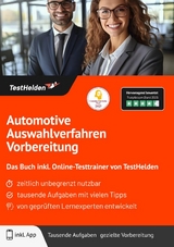 Automotive Auswahlverfahren Vorbereitung: Das Buch inkl. Online-Testtrainer von TestHelden | - Tom Wenk