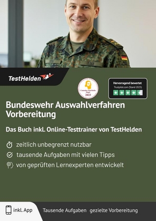 Bundeswehr Auswahlverfahren Vorbereitung: Das Buch inkl. Online-Testtrainer von TestHelden |