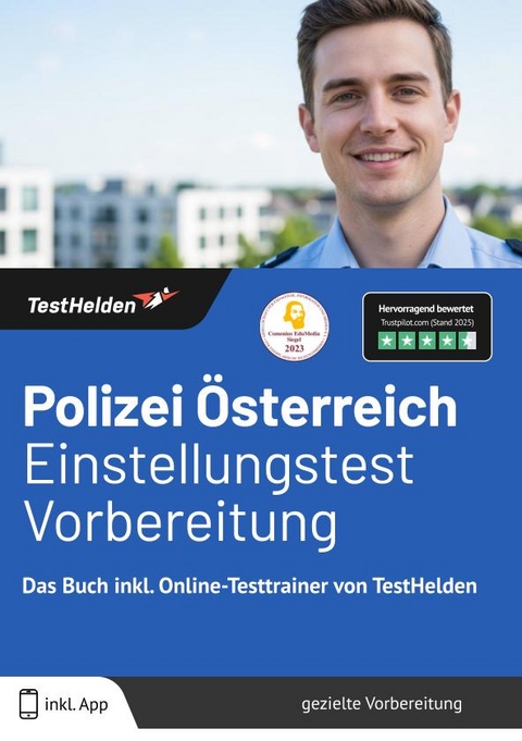 Polizei &Ouml;sterreich Einstellungstest Vorbereitung: Das Buch inkl. Online-Testtrainer von TestHelden | - Tom Wenk