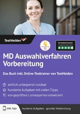 MD Auswahlverfahren Vorbereitung: Das Buch inkl. Online-Testtrainer von TestHelden | - Tom Wenk