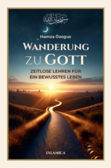 Wanderung zu Gott - Hamza &Ouml;zoguz