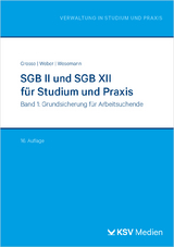 SGB II und SGB XII f&uuml;r Studium und Praxis (Bd. 1/3) - Michael Grosse, Dirk Weber, Michael Wesemann