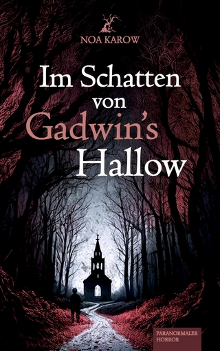 Im Schatten von Gadwin's Hallow
