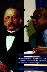 Theodor Fontanes Der Stechlin und Ahmadou Kouroumas En attendant le vote des bêtes sauvages - Wilfried Aristide Dally