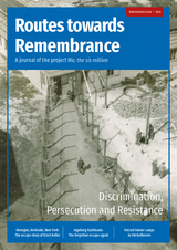Routes towards Remembrance: Discrimination, Persecution and Resistance