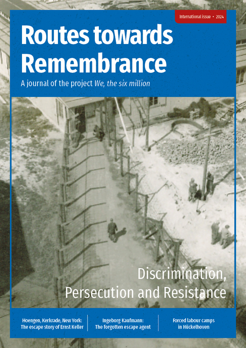 Routes towards Remembrance: Discrimination, Persecution and Resistance