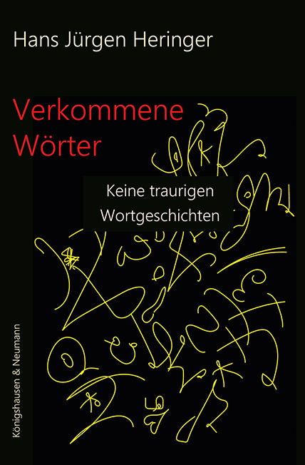 Verkommene W&ouml;rter - Hans J&uuml;rgen Heringer