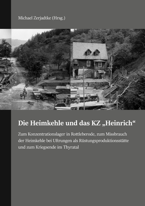 Die Heimkehle und das KZ "Heinrich" - 