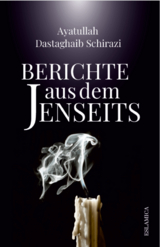 Berichte aus dem Jenseits - Schirazi Ayatullah Dastaghaib