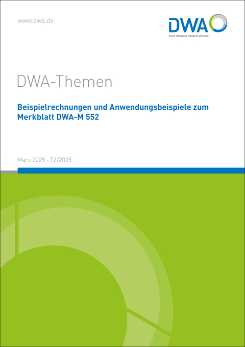 Beispielrechnungen und Anwendungsbeispiele zum Merkblatt DWA-M 552