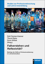 Fallverstehen und Reflexivität? - 