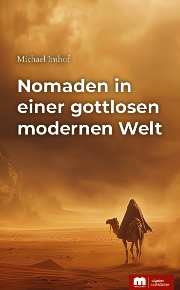 Nomaden in einer gottlosen modernen Welt - Michael Imhof