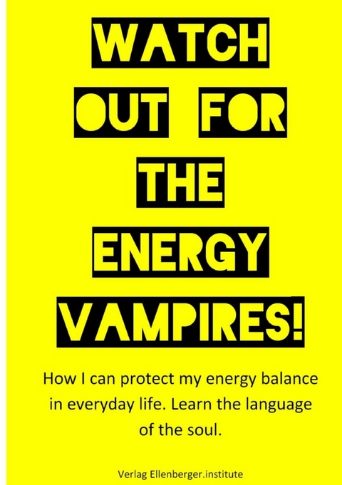 Watch out for the energy vampires! - :wolfgang :ellenberger EN