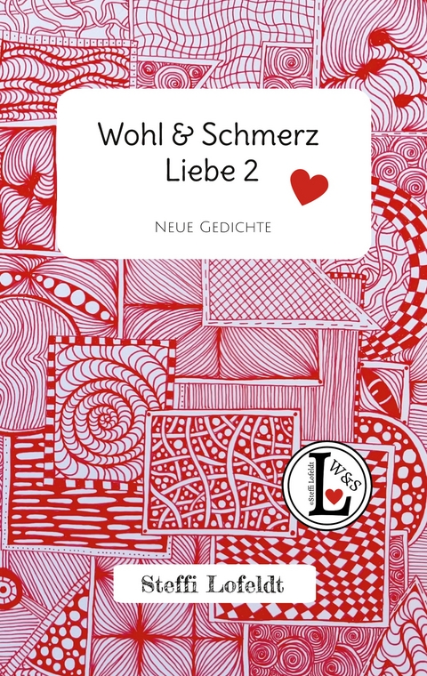 Wohl & Schmerz Liebe 2 - Steffi Lofeldt