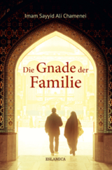 Die Gnade der Familie - Sayyid Ali Chamenei