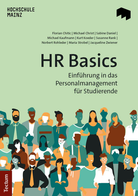 HR Basics - Florian Chitic, Michael Christ, Sabine Daniel, Michael Kaufmann, Kurt Koeder, Susanne Rank, Norbert Rohleder, Maria Strobel, Jacqueline Zwiener