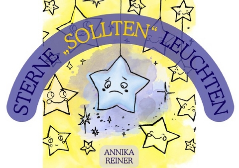 Sterne "sollten" leuchten - Annika Reiner