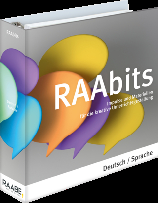 RAAbits Deutsch/Sprache Sekundarstufe I/II. Impulse und Materialien... / RAAbits Deutsch/Sprache Sekundarstufe I/II