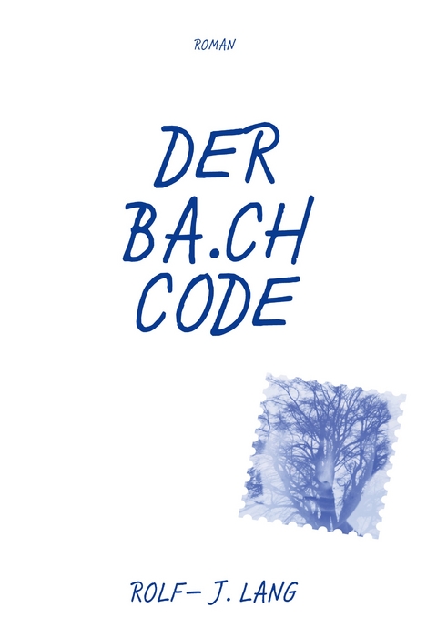 Der BA.CH-Code - Rolf-J. Lang