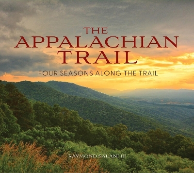 The Appalachian Trail - Raymond Salani III