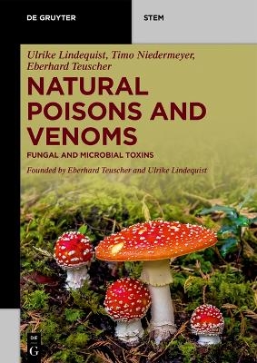 Natural Poisons and Venoms - Ulrike Lindequist, Timo Niedermeyer, Eberhard Teuscher