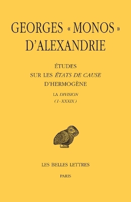 Georges Monos d'Alexandrie, Etudes Sur Les Etats de Cause d'Hermogene