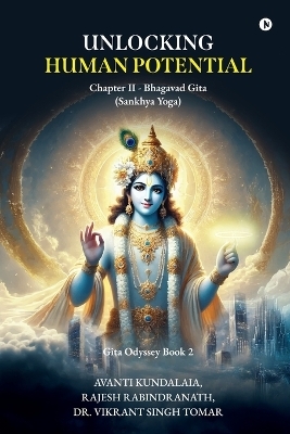 Unlocking Human Potential -  Avanti Kundalaia,  Rajesh Rabindranath,  Dr Vikrant Singh Tomar