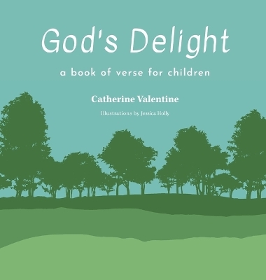 God's Delight - Catherine Valentine