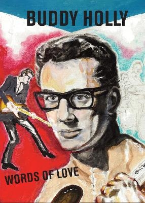 Words of Love: Buddy Holly - The Buddy Holly Educational Foundation