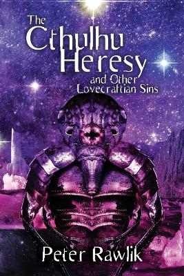 The Cthulhu Heresy and Other Lovecraftian Sins