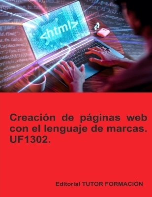 Creación de páginas web con el lenguaje de marcas. UF1302. - Beatriz Coronado García