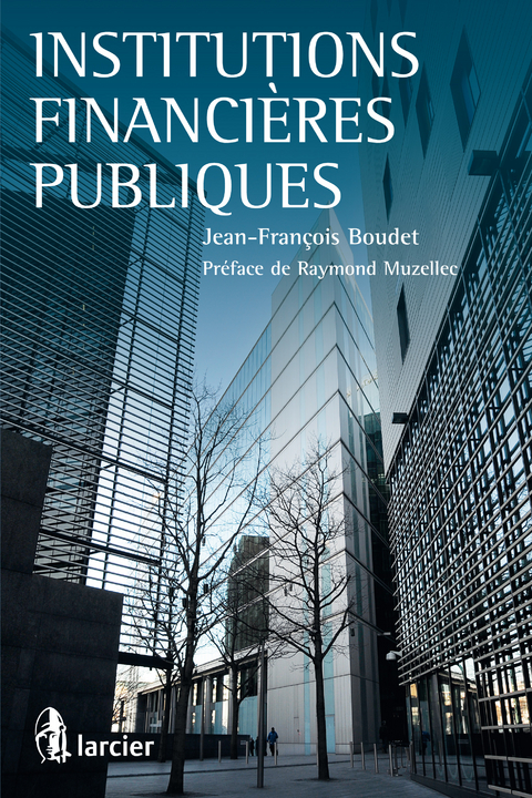 Institutions financi&egrave;res publiques -  Jean-Francois Boudet