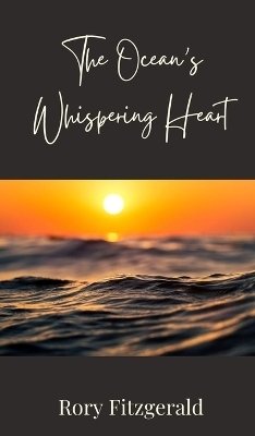The Ocean's Whispering Heart - Rory Fitzgerald