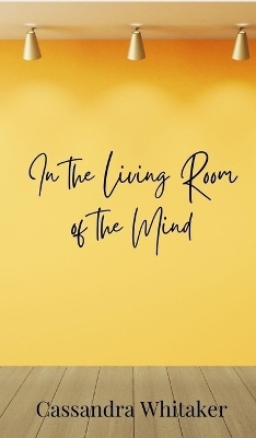 In the Living Room of the Mind