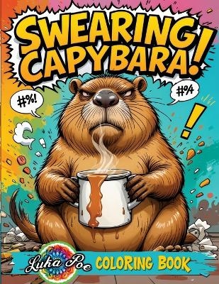 Swearing Capybara Coloring Book - Luka Poe