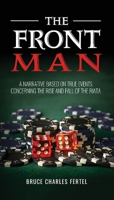 The Front Man - Bruce Charles Fertel