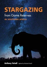 Stargazing from Game Reserves in Southern Africa   - Fairall, Anthony; Fairall, Elizabeth