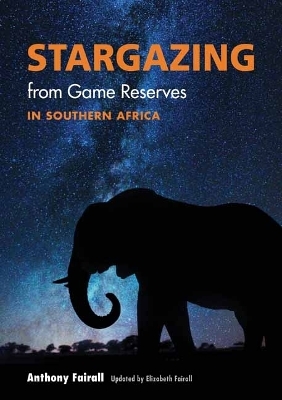 Stargazing from Game Reserves in Southern Africa   - Anthony Fairall, Elizabeth Fairall